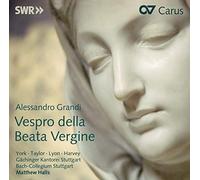 Bach-Collegium Stuttgart Gachinger Kantorei Stuttgart Halls, Matthew Harvey, Peter Lyon, Ed Taylor, Daniel York, Deborah - Grandi: Visperas De La Beata Virgen / York, Taylor, Lyon, Harvey, Gachinger Kantorei Stuttgart - Halls