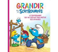Grandir avec les Schtroumpfs - Tome 12 - Le Schtroumpf qui ne voulait pas prêter ses affaires (Grandir avec les Schtroumpfs, 12)