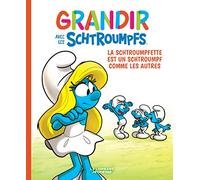 Grandir avec les Schtroumpfs - Tome 4 - La Schtroumpfette est un Schtroumpf comme les autres (Grandir avec les Schtroumpfs, 4)