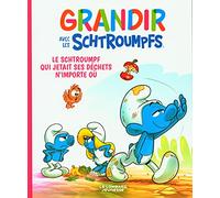 Grandir avec les Schtroumpfs - Tome 8 - Le Schtroumpf qui jetait ses déchets n'importe où (Grandir avec les Schtroumpfs, 8)