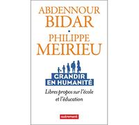 Grandir en humanité: Libres propos sur l'école et l'éducation