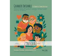 Grandir Ensemble - La Tendresse Comme Boussole: Guide sensible des parentalités contemporaines - Être parent, être enfant : une relation pour la vie