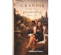 GRANDIR ENTRE DEUX MONDES: VOIX DE L AUBE