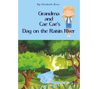 Grandma and Cae Cae's Day on the Raisin River