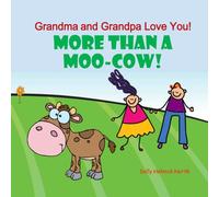 Grandma and Grandpa Love You! More Than a Moo-Cow!
