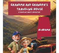 Grandma and Grandpa's Traveling House in Alabama: A Traveling Sarff's Adventure: 2