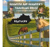 Grandma and Grandpa's Traveling House in Kentucky: A Traveling Sarff's Adventure: 18
