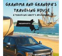 Grandma and Grandpa's Traveling House in Massachusetts: A Traveling Sarff's Adventure