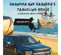 Grandma and Grandpa's Traveling House in Massachusetts: A Traveling Sarff's Adventure: 22