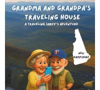 Grandma and Grandpa's Traveling House in New Hampshire: A Traveling Sarff's Adventure