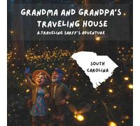 Grandma and Grandpa's Traveling House in South Carolina: A Traveling Sarff's Adventure: 41