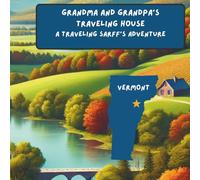 Grandma and Grandpa's Traveling House in Vermont: A Traveling Sarff's Adventure: 46