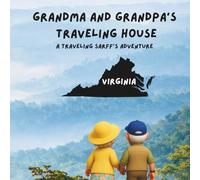 Grandma and Grandpa's Traveling House in Virginia: A Traveling Sarff's Adventure: 47