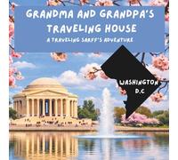 Grandma and Grandpa's Traveling House in Washington D.C.: A Traveling Sarff's Adventure: 52