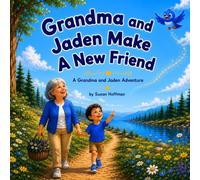 Grandma and Jaden Make A New Friend: A Grandma and Jaden Adventure
