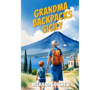 Grandma Backpacks Sicily: Italian Comedy Memoir Short Story: 3 (Under the Tuscan Blunder)