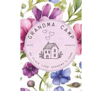 Grandma Camp: Grandma Camp Notebook: Notebook for Grandma Camp | Take Notes About the Grandkids | Lined Notebook, Thank You Birthday Mothers Day Gifts ... Journal Notebook | 6x9 inches | 120 page