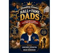 Grandma Connie’s Hall of Fame Dads: A Celebration of Fathers, Father Figures, and Everyday Heroes (Grandma Connie's Corner)