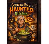 Grandma Dar's Haunted Kitchen (Grandma Dar's Cookbooks)