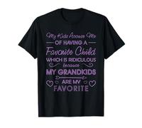 Grandma Funny My Kids Accuse Me of Having A Favorite Child Camiseta