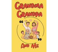 Grandma, Grandpa, and Me: A Charming Collection of poems for Children and Grandparents