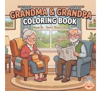 Grandma & Grandpa Coloring Book : by Sketch Bliss Studio: 100 Cute and Easy Coloring Pages Featuring Grandmas, Grandpas, Family Activities, ... Memories | Created by Sketch Bliss Studio