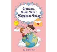 Grandma, Guess What Happened today: A Letter Journal for Sharing Everyday Adventures with Grandma | Lined Journal Notebook | 6 x 9 Inces | 140 pages