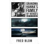 Grandma Hanna’s Family of Heroes Lady In The Mist: Alone, but never alone!