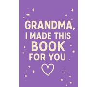 Grandma I Made This Book For You