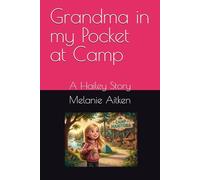 Grandma in my Pocket at Camp: A Hailey Story (The Pocket Grandma Series)