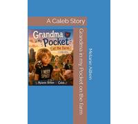 Grandma in my Pocket on the farm: A Caleb Story (The Pocket Grandma Series)