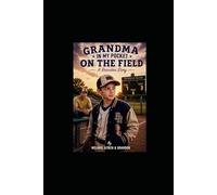 Grandma In my Pocket on the Field: A Brandon Story (The Pocket Grandma Series)