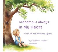 Grandma Is Always In My Heart: Even When We Are Apart (The Always in My Heart Collection)