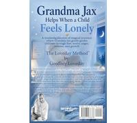 Grandma Jax Helps When a Child Feels Lonely: The Loveday Method(R)