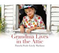 Grandma Lives in the Attic