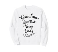 Grandma Love That Never Ends - Abuela Amorosa y Orgullosa Sudadera