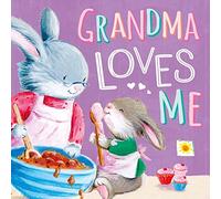 Grandma Loves Me: The Perfect Storybook for Someone You Love