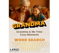 Grandma & Me: Word Search: Cozy Moments - Easy-to-Read Word Searches for Gentle Joy (Family & Friends Word Search Series)