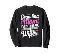 Grandma MOM I VE Seen IT All and I Still Brought Extra Wipes Sudadera