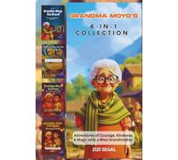Grandma Moyo's 4-in-1 Collection: Adventures of Courage, Kindness & Magic with a Wise Grandmother (The Adventures of Grandma Moyo)
