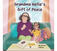 Grandma Nellie's Gift of Peace