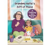 Grandma Nellie's Gift of Peace: A Coloring and Activity Book