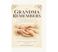 GRANDMA REMEMBERS: A Guided Christian Prayer Journal, Memory Book and Sacred Faith Legacy Keepsake For Grandmothers to Pass Down to Their Grandchildren