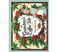 Grandma’s Coffee Tale: From Bean to Cup - A Fun Coloring Story for Kids (Cozy Autumn’s Coloring Book with Grandma)