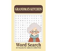 Grandma’s Kitchen Word Search: Large Print Cooking Puzzles for Relaxation & Memory