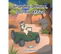 Grandma’s Phone, Lost in Africa