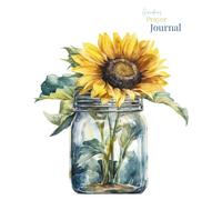 Grandma’s Prayer Journal - Sunflower in a Jar Edition: A 400-Page Narrow-Lined Notebook for Daily Prayers, Gratitude, and Faith Reflections
