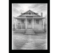 Grandma’s Rain Kisses: A gentle story about love that never goes away