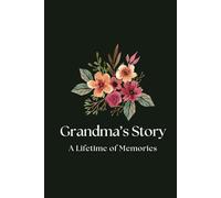 Grandma’s Story: A Lifetime of Memories