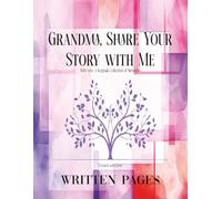 Grandma Share Your Story with Me: With Love: A Keepsake Collection of Memories